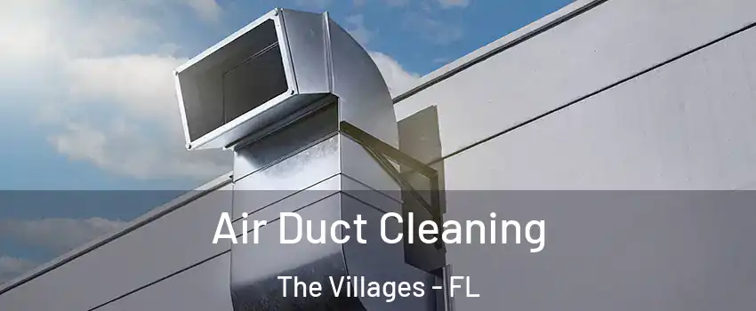  Air Duct Cleaning The Villages - FL