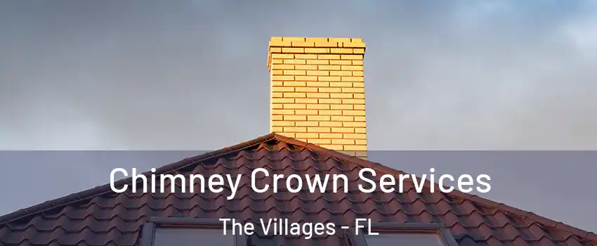 Chimney Crown Services The Villages - FL