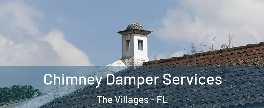  Chimney Damper Services The Villages - FL