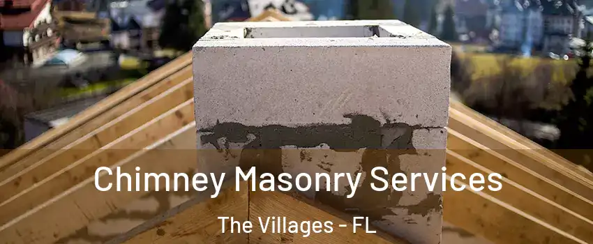  Chimney Masonry Services The Villages - FL