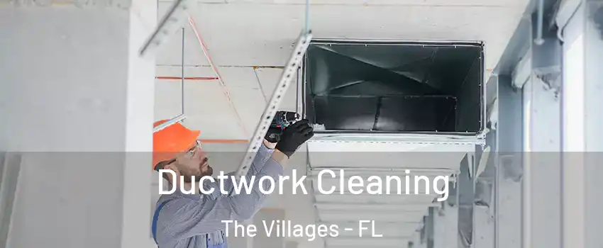  Ductwork Cleaning The Villages - FL