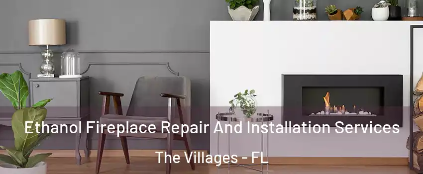  Ethanol Fireplace Repair And Installation Services The Villages - FL