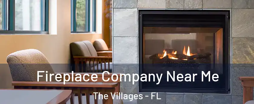  Fireplace Company Near Me The Villages - FL