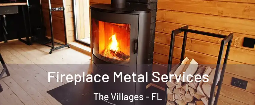 Fireplace Metal Services The Villages - FL