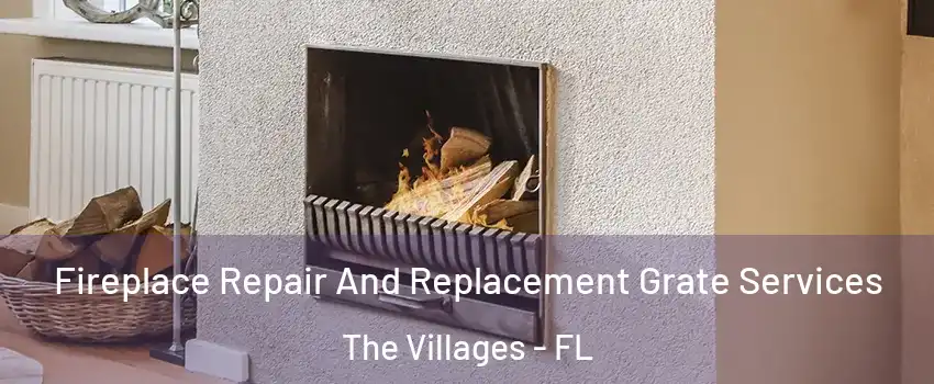  Fireplace Repair And Replacement Grate Services The Villages - FL