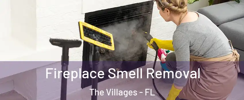  Fireplace Smell Removal The Villages - FL