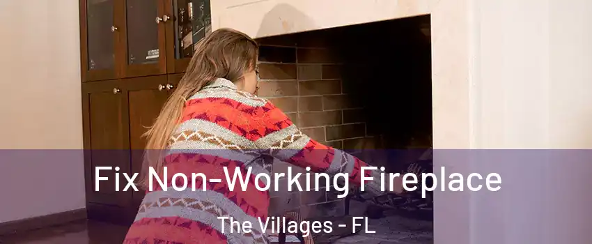  Fix Non-Working Fireplace The Villages - FL