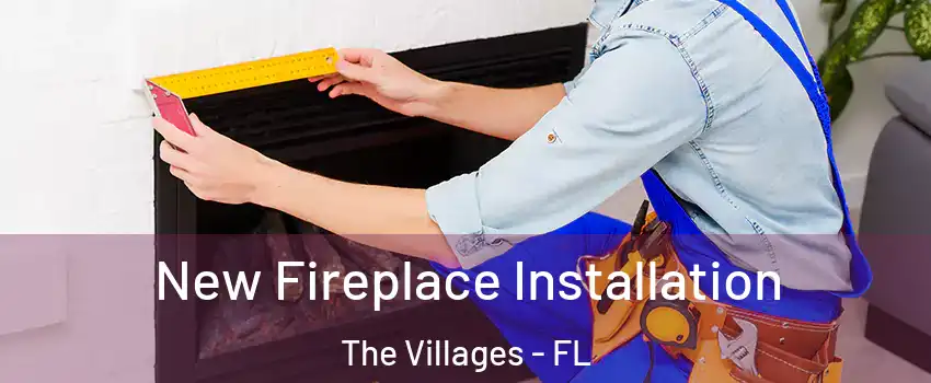  New Fireplace Installation The Villages - FL
