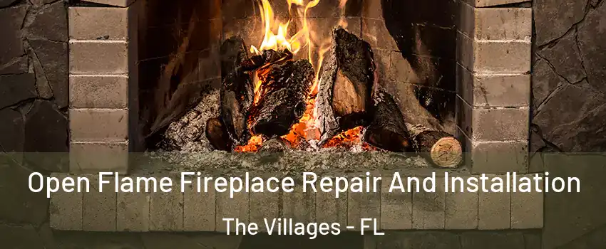  Open Flame Fireplace Repair And Installation The Villages - FL