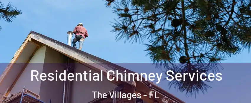  Residential Chimney Services The Villages - FL