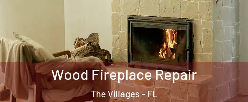  Wood Fireplace Repair The Villages - FL