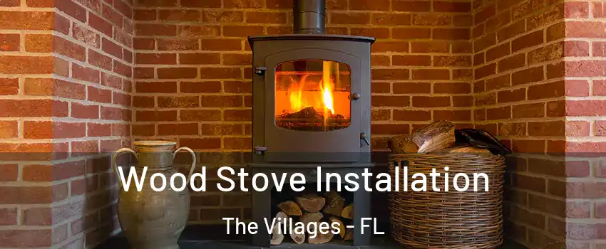  Wood Stove Installation The Villages - FL