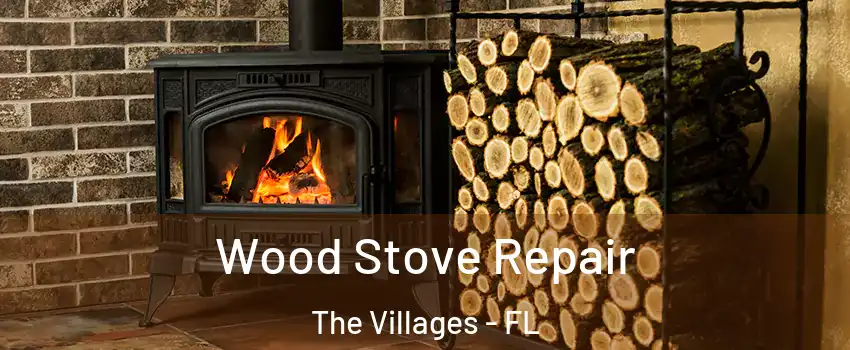  Wood Stove Repair The Villages - FL